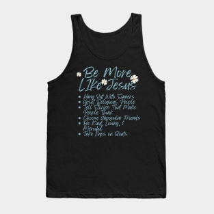 Truthful Jesus Shirt "Be More Like Jesus, Hang With Sinners" Tee, Humorous, Sarcastic, Anti-Evangelical Christian Shirt Tank Top